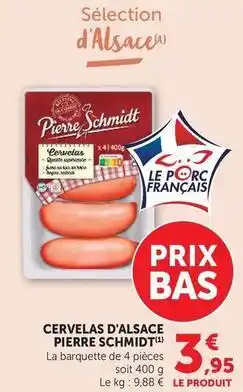 Super U Pierre schmidt - cervelas d'alsace offre