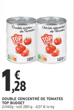 Intermarché Contact TOP BUDGET Double concentré de Tomates offre