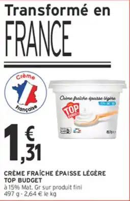 Intermarché Contact Top budget crème fraîche épaisse légère offre