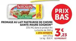 Super U Soignon - fromage au lait pasteurise de chevre offre