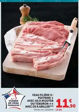 U Express U - veau filière : poitrine + avec os à mijoter ou tendron avec os à griller offre