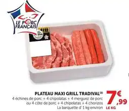 Super U Plateau maxi grill tradival offre