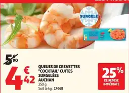 Auchan AUCHAN QUEUE DE CREVETTES offre