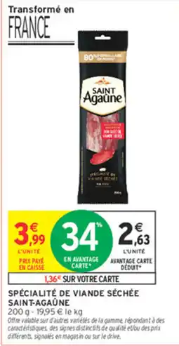 Intermarché Contact SAINT AGAUNE Spécialité de viande séchée offre