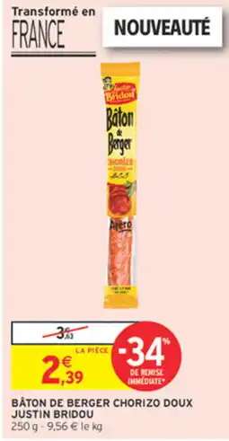 Intermarché Contact JUSTIN BRIDOU BÂTON DE BERGER CHORIZO DOUX offre