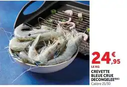Super U Crevette bleue crue deconglee offre
