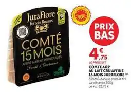 Hyper U Juraflore - comte aop au lait cru affine 15 mois offre