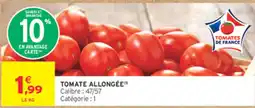Intermarché Express TOMATES DE FRANCE TOMATE ALLONGÉE offre