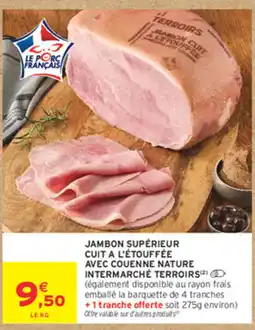 Intermarché Express INTERMARCHÉ TERROIRS JAMBON SUPÉRIEUR offre
