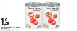 Intermarché Express TOP BUDGET Double concentré de Tomates offre