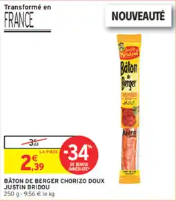 Intermarché Express JUSTIN BRIDOU BÂTON DE BERGER CHORIZO DOUX offre