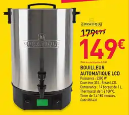 RAGT Jardin & Maison LE PRATIQUE BOUILLEUR AUTOMATIQUE LCD offre