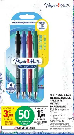 Intermarché PaperMate Flexgrip Ultra offre