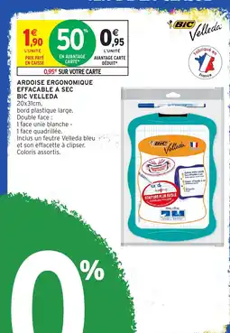 Intermarché Bic velleda ardoise ergonomique effaçable à sec offre