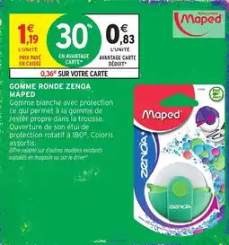 Intermarché Maped Gomme ronde Zenoa offre