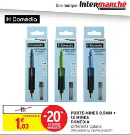 Intermarché Domédia PORTE-MINES offre
