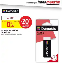 Intermarché Domédia Gomme blanche offre
