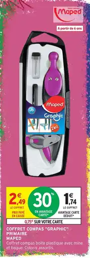 Intermarché Maped COFFRET COMPAS "GRAPHIC" PRIMAIRE offre