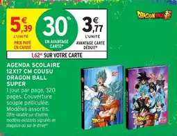 Intermarché Dragon Ball Super Agenda Scolaire offre