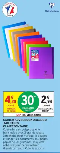 Intermarché Clairefontaine CAHIER KOVERBOOK 24X32CM offre