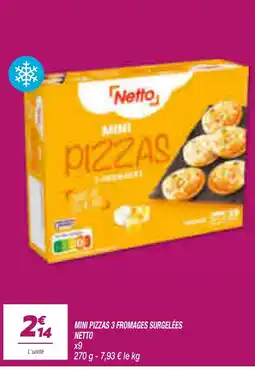 Netto Netto Mini Pizzas 3 Fromages offre