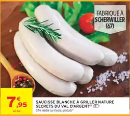 Intermarché Secrets du Val d'Argent Saucisse blanche à griller nature offre