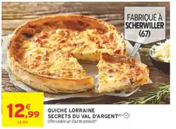 Intermarché SECRETS DU VAL D'ARGENT QUICHE LORRAINE offre