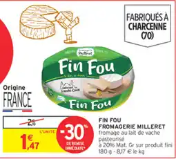 Intermarché Fin Fou fromagerie milleret offre