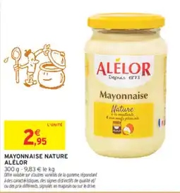 Intermarché ALELOR Mayonnaise offre