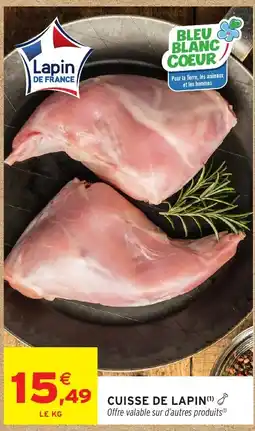 Intermarché Hyper Lapin DE FRANCE CUISSE DE LAPIN offre