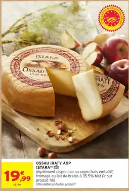 Intermarché Hyper ISTARA OSSAU IRATY AOP offre