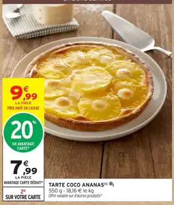 Intermarché Hyper Tarte Coco Ananas offre