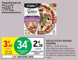 Intermarché Hyper SODEBO Dolce Pizza Regina offre