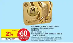 Intermarché Hyper M MAGNUM BÂTONNET GLACE DOUBLE GOLD CARAMEL BILLIONAIRE offre
