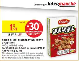 Intermarché Hyper Chabrior CRICA CHOC' CHOCOLAT NOISETTE offre