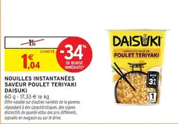 Intermarché Hyper DAISUKI NOUILLES SAVEUR POULET TERIYAKI offre