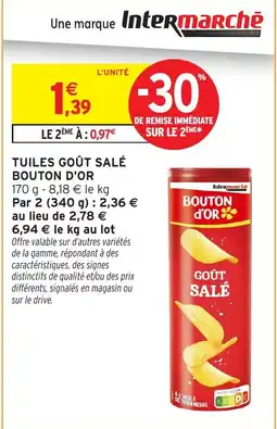 Intermarché Hyper Bouton d'Or Tuiles goût salé offre