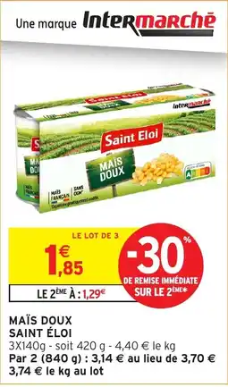 Intermarché Hyper Saint Eloi Maïs Doux offre