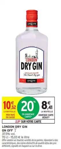 Intermarché Hyper ON OFF LONDON DRY GIN offre