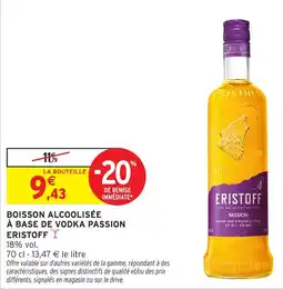 Intermarché Hyper ERISTOFF BOISSON ALCOOLISÉE À BASE DE VODKA PASSION offre