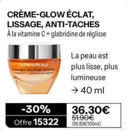 Stanhome Dr.Pierre Ricaud Crème-glow éclat, lissage, anti-taches offre