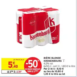 Intermarché Hyper Kronenbourg Bière blonde offre
