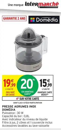 Intermarché Hyper Domédia Presse agrumes inox offre