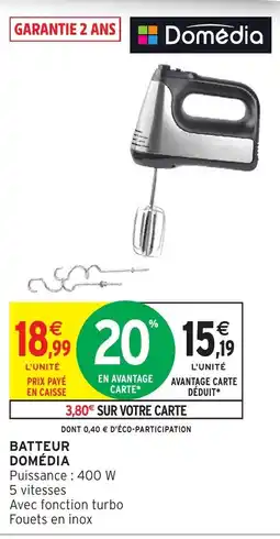 Intermarché Hyper Domédia Batteur offre