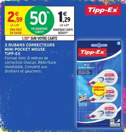 Intermarché Hyper Tipp-Ex 3 Rubans Correcteurs Mini Pocket Mouse offre