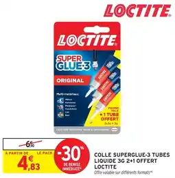 Intermarché Hyper LOCTITE COLLE SUPERGLUE-3 offre