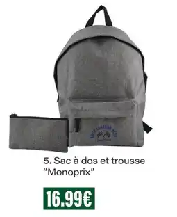 Monop' Monoprix Sac à dos et trousse offre
