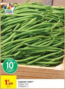 Intermarché Hyper Haricot vert offre
