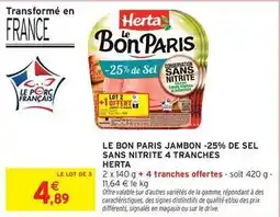 Intermarché Hyper Herta - le bon paris jambon -25% de sel sans nitrite 4 tranches offre
