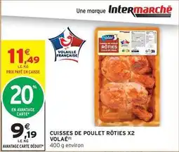 Intermarché Hyper Cuisses de poulet rôties x2 offre